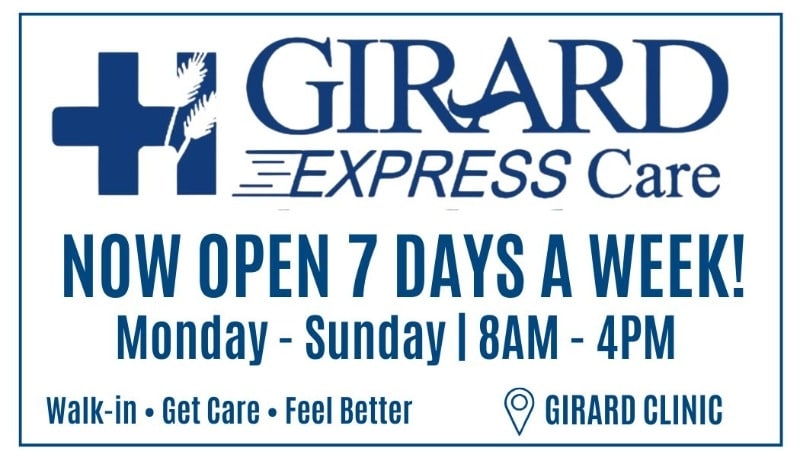 Girard Express Care now open seven days a week, Monday through Sunday 8 a.m. to 4 p.m. at the Girard Clinic